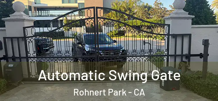 Automatic Swing Gate Rohnert Park - CA
