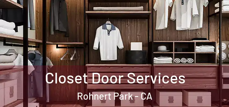 Closet Door Services Rohnert Park - CA