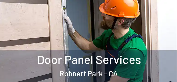 Door Panel Services Rohnert Park - CA