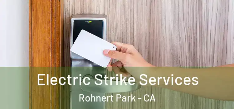 Electric Strike Services Rohnert Park - CA