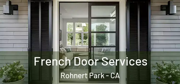 French Door Services Rohnert Park - CA