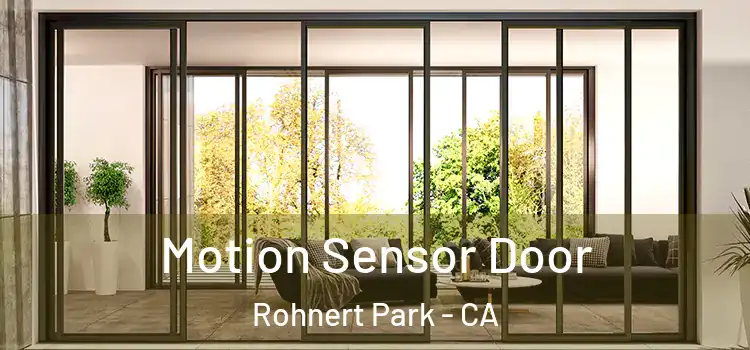 Motion Sensor Door Rohnert Park - CA