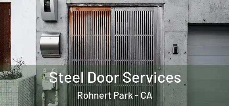 Steel Door Services Rohnert Park - CA